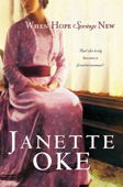 When Hope Springs New (Canadian West Book #4) - Janette Oke