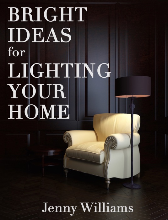 Bright Ideas for Lighting Your Home