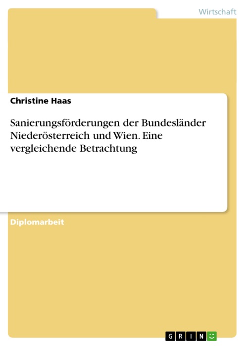 Sanierungsförderungen der Bundesländer Niederösterreich und Wien. Eine vergleichende Betrachtung