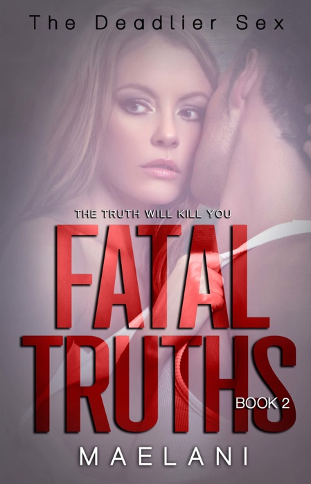 Fatal Truths (The Deadlier Sex #2)