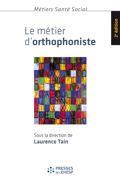 Le métier d'orthophoniste - 2e édition