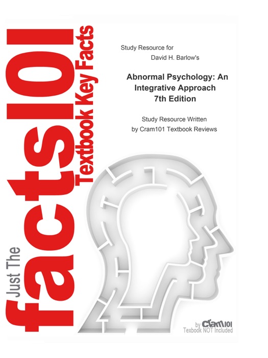 Abnormal Psychology, An Integrative Approach