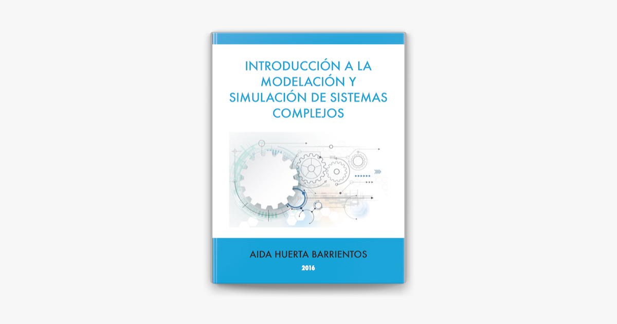 ‎introducción A La Modelación Y Simulación De Sistemas Complejos En