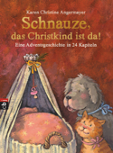 Schnauze, das Christkind ist da - Karen Christine Angermayer