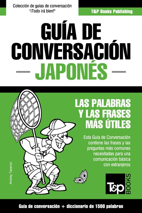 Guía de Conversación Español-Japonés y diccionario conciso de 1500 palabras