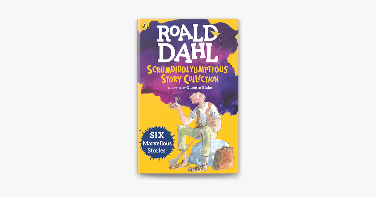 ‎Roald Dahl's Scrumdiddlyumptious Story Collection on Apple Books