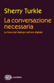 La conversazione necessaria - Sherry Turkle