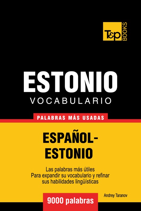 Vocabulario Español-Estonio: 9000 Palabras Más Usadas