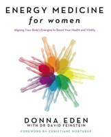 Donna Eden & David Feinstein - Energy Medicine For Women artwork