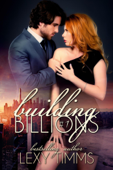 Building Billions - Part 1 - Lexy Timms