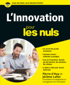 L'innovation pour les Nuls - Pierre D' Huy & Jérôme Lafon