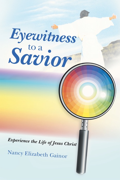 DOWNLOAD ~ Eyewitness to a Savior # by Nancy Elizabeth Gainor ~ Book PDF Kindle ePub Free