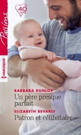 Un père presque parfait -  Patron et célibataire