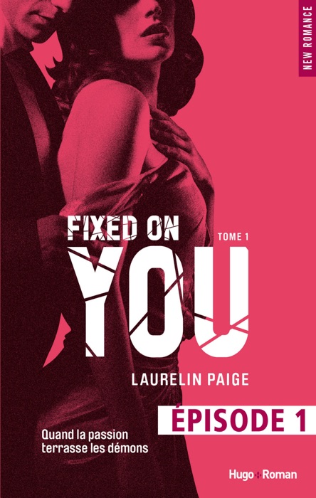 Fixed on you - tome 1 Episode 1