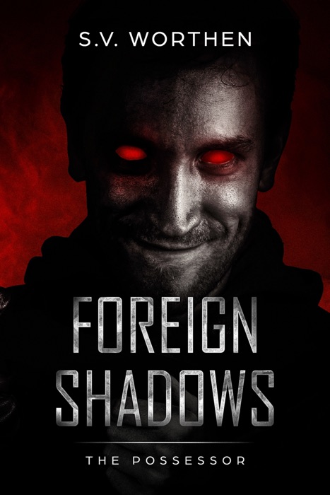 Foreign Shadows: The Possessor (Book 4)