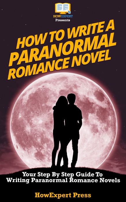 How To Write a Paranormal Romance Novel