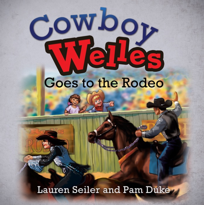 Cowboy Welles Goes to the Rodeo