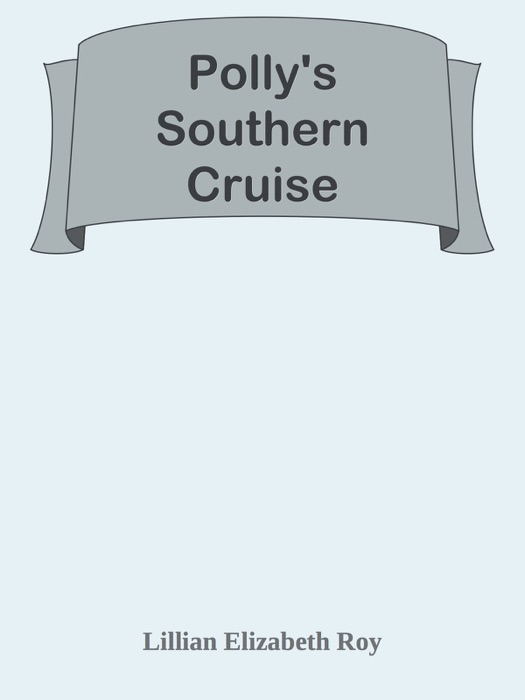 Polly's Southern Cruise