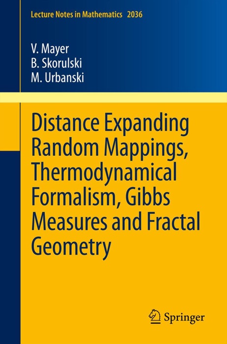 Distance Expanding Random Mappings, Thermodynamical Formalism, Gibbs Measures and Fractal Geometry