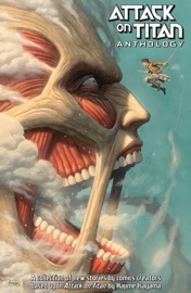 Attack on Titan Anthology Standalone - SCOTT SNYDER, Gail Simone, Faith Erin Hicks, Tomer Hanuka & Hajime Isayama by  SCOTT SNYDER, Gail Simone, Faith Erin Hicks, Tomer Hanuka & Hajime Isayama PDF Download