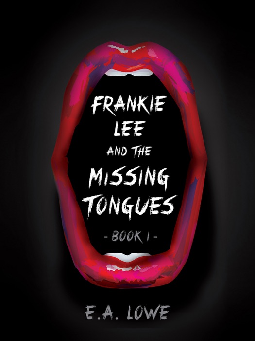 Frankie Lee and the Missing Tongues
