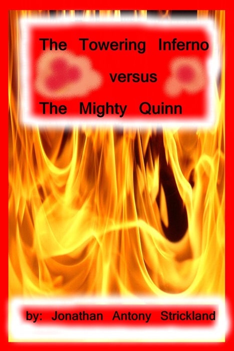 The Towering Inferno Versus The Mighty Quinn