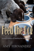 Feed the Dog: A short history of feeding the domestic dog - Amy Fernandez