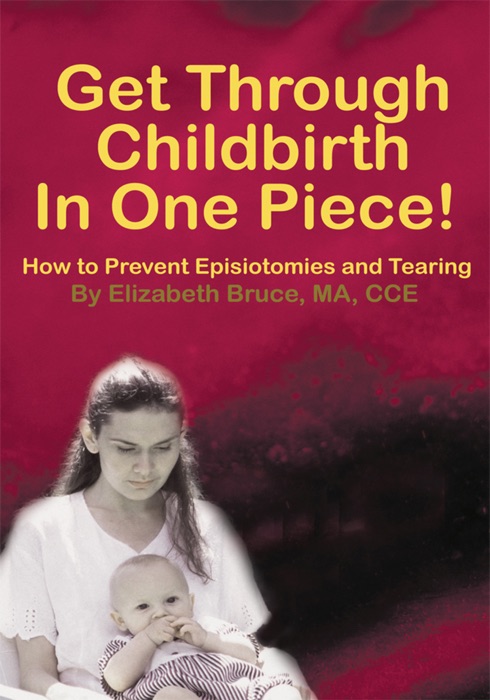 Get Through Childbirth In One Piece!