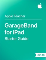 GarageBand for iPad Starter Guide iOS 10