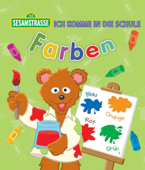 Ich komme in die Schule: Farben (Sesamstrasse Serie) - Laura Gates Gavin