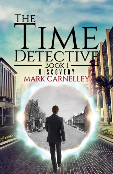 The Time Detective: Book 1 - Discovery
