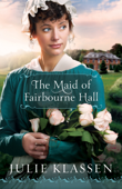 The Maid of Fairbourne Hall - Julie Klassen
