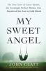 My Sweet Angel - John Glatt