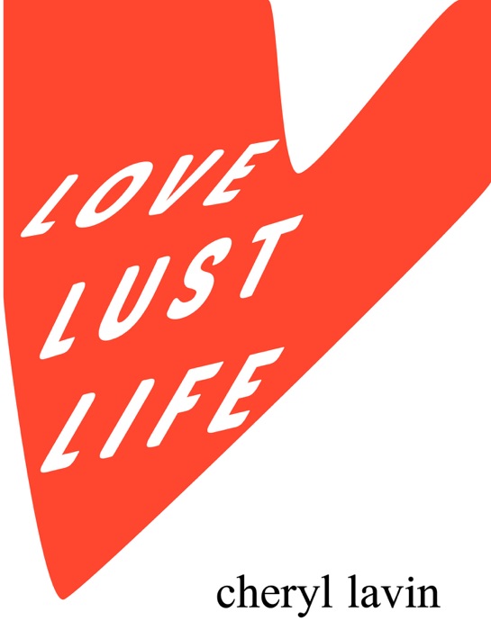 Love, Lust and Life