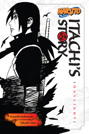 Read & Download Naruto: Itachi's Story, Vol. 1 Book by Takashi Yano Online