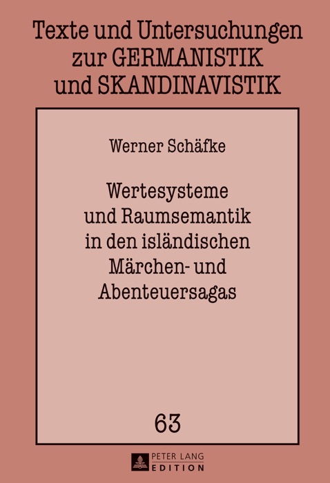 Wertesysteme und Raumsemantik in den isländischen Märchen- und Abenteuersagas