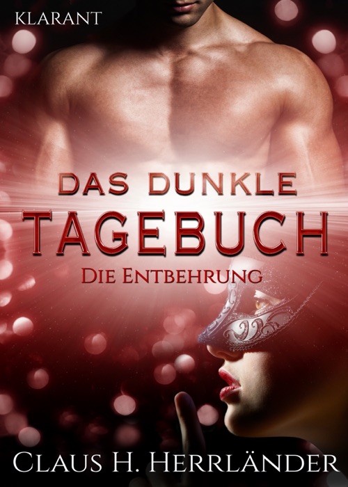Das dunkle Tagebuch. Die Entbehrung