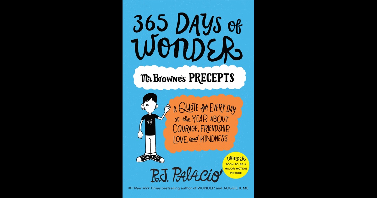 365 Days of Wonder: Mr. Browne's Precepts by R. J. Palacio on iBooks