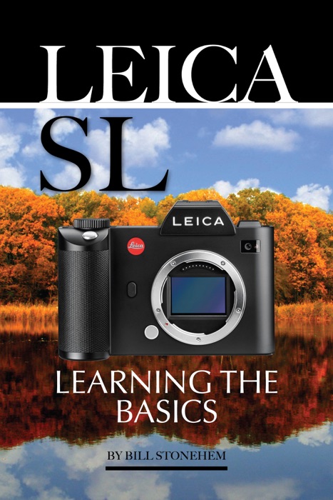 Leica Sl: Learning the Basics