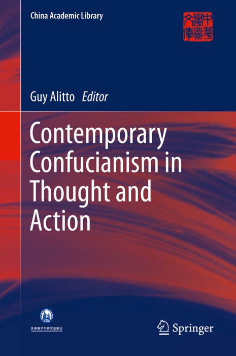 Contemporary Confucianism in Thought and Action