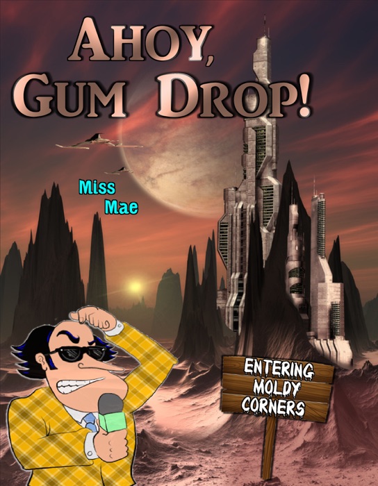 Ahoy, Gum Drop!