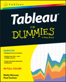 Tableau For Dummies - Molly Monsey & Paul Sochan