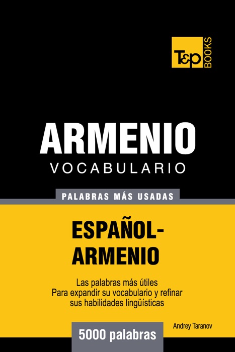 Vocabulario Español-Armenio: 5000 Palabras Más Usadas