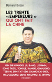 Les trente "empereurs" qui ont fait la Chine - Bernard Brizay