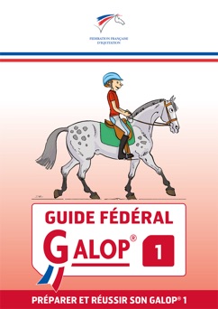 Guide Fédéral Galop® 1 - Fédération Française d'Equitation