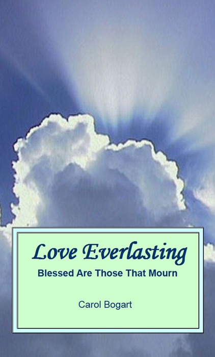 Love Everlasting: Blessed Are Those That Mourn