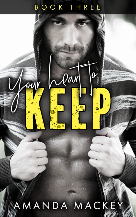 Your Heart to Keep - Book Three