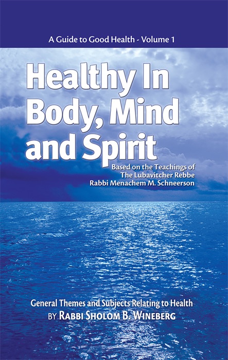 Healthy in Body, Mind and Spirit: Volume I