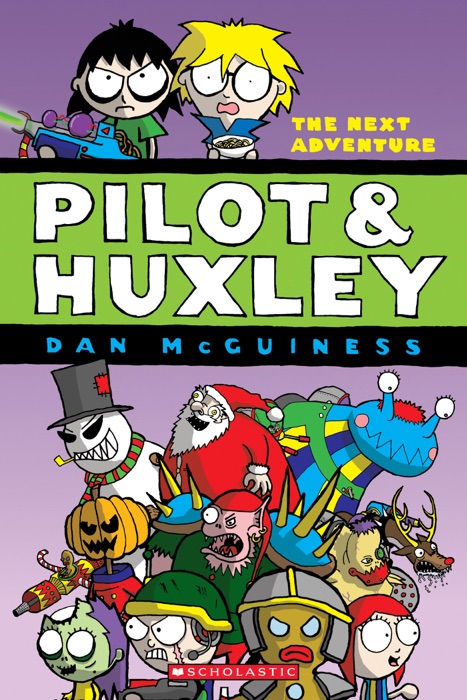 Pilot & Huxley #2: The Next Adventure