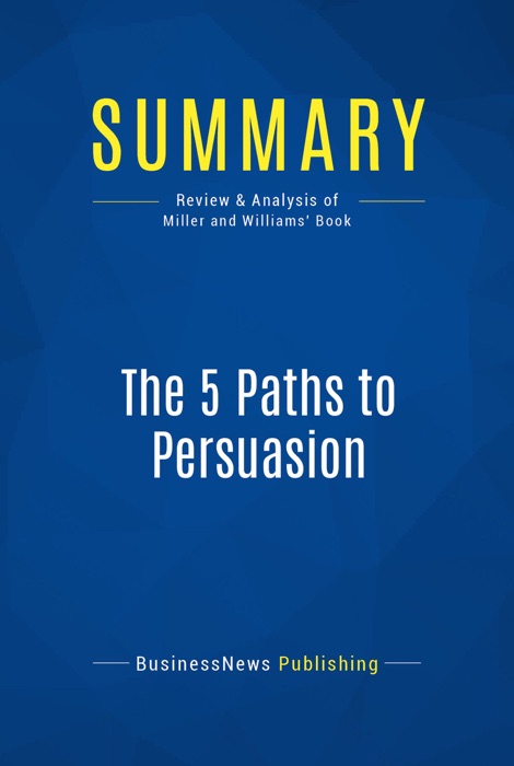 Summary: The 5 Paths to Persuasion